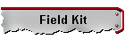 Field Kit